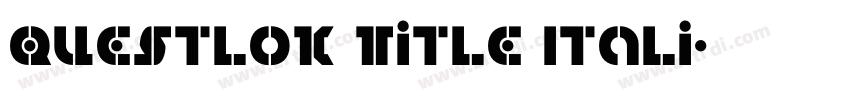 Questlok Title Itali字体转换